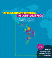 Turning on Mobile Learning in Latin America: Illustrative Initiatives and Policy Implications