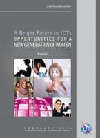 A Bright Future in ICTs Opportunities for a new generation of women