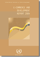 E-Commerce and Development Report 2004