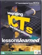 Integrating ICTs into Education: Lessons Learned Volume 1