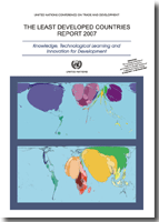 The Least Developed Countries Report, 2007: Knowledge, Technological Learning and Innovation for Development
