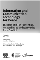 Information and Communication Technology for Peace: The Role of ICT in Preventing, Responding to and Recovering from Conflict