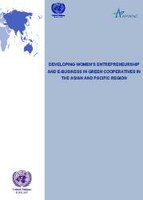 Developing Women’s Entrepreneurship and E-business in Green Cooperatives in the Asian and Pacific Region